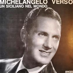descargar álbum Michelangelo Verso - Un Siciliano Nel Mondo