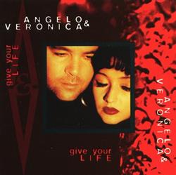 lataa albumi Angelo & Veronica - Give Your Life
