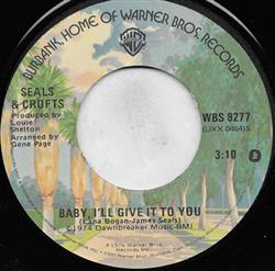 last ned album Seals & Crofts - Baby Ill Give It To You