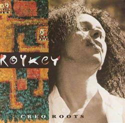 last ned album Roykey - Creo Roots