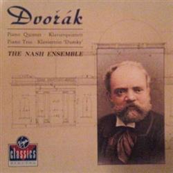 last ned album Dvořák The Nash Ensemble - Piano Quintet Klavierquintett Piano Trio Klaviertrio Dumky