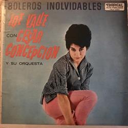 Download Joe Valle Con Cesar Concepcion Y Su Orquesta - Boleros Involidables