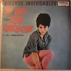 baixar álbum Joe Valle Con Cesar Concepcion Y Su Orquesta - Boleros Involidables