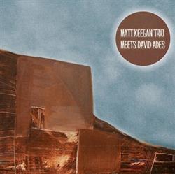 online anhören Matt Keegan Trio - Matt Keegan Trio Meets David Ades