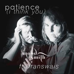 last ned album MoodSmith ft Franswais - Patience I Think You