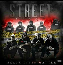 ladda ner album Street Thugz - Black Lives Matter