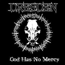 lytte på nettet Dresden - God Has No Mercy