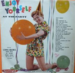 télécharger l'album Lennie Holmes Margie Mills Ray Treloar Maurie Service The Joy Boys And Joy Belles The Night Owls - Enjoy Yourself At The Party