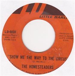 ouvir online The Homesteaders - Show Me The Way To The Circus