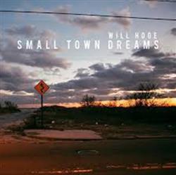 Album herunterladen Will Hoge - Small Town Dreams