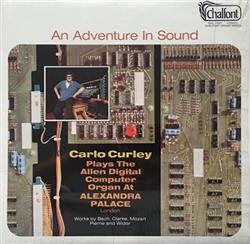 ladda ner album Carlo Curley - Carlo Curley Plays The Allen Digital Computer Organ At Alexandra Palace London