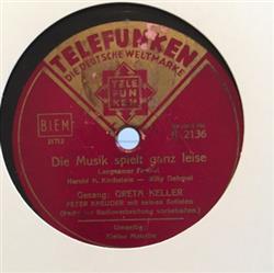 descargar álbum Greta Keller, Peter Kreuder Mit Seinen Solisten - DIe Musik Spielt Ganz Leise Kleine Melodie