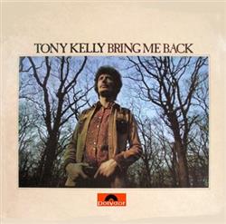 descargar álbum Tony Kelly - Bring Me Back