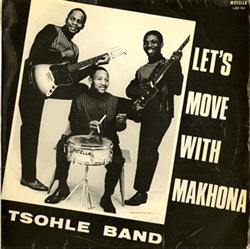 Download Makhona Tsohle Band - Lets Move With Makhona Tsohle Band