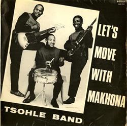 descargar álbum Makhona Tsohle Band - Lets Move With Makhona Tsohle Band
