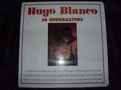 lytte på nettet Hugo Blanco - 16 Superexitos