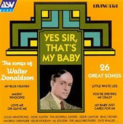 escuchar en línea Various - Yes Sir Thats My Baby The Songs Of Walter Donaldson