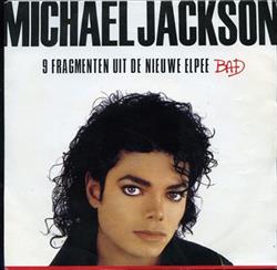écouter en ligne Michael Jackson - 9 Fragmenten Uit De Nieuwe Elpee Bad