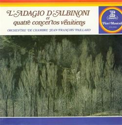 descargar álbum Albinoni Orchestre De Chambre JeanFrançois Paillard - LAdagio DAlbinoni Et Quatre Concertos Vénitiens