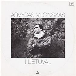 Download Arvydas Vilčinskas - Į Lietuvą