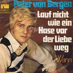 lytte på nettet Peter van Bergen - Lauf Nicht Wie Ein Hase Vor Der Liebe Weg