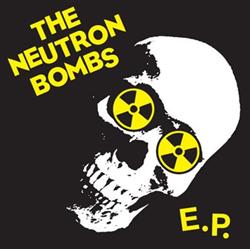 lytte på nettet The Neutron Bombs - ep