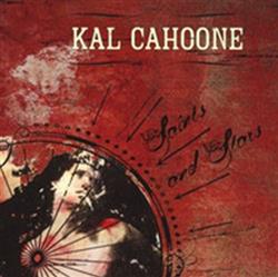 lyssna på nätet Kal Cahoone - Saints And Stars