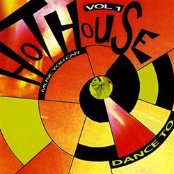 Download Various - Hot House Vol 1 Music You Can Dance To