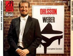 last ned album Garrick Ohlsson - Carl Maria Von Weber Complete Sonatas