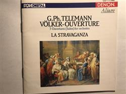 Download Georg Philipp Telemann, La Stravaganza - 3 Ouvertures Suites For Orchestra