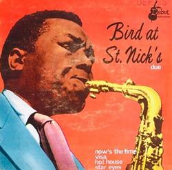 Download Charlie Parker, Al Haig, Roy Haynes, Red Rodney And Tommy Potter - Bird At St Nicks Due