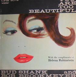 lataa albumi Bud Shank And Bob Brookmeyer - You Are Too Beautiful
