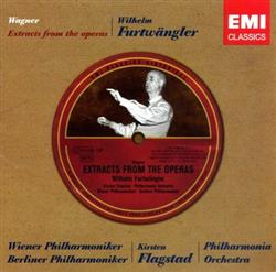 Download Wagner Wilhelm Furtwängler, Wiener Philharmoniker, Berliner Philharmoniker, Kirsten Flagstad, Philharmonia Orchestra - Extracts From The Operas