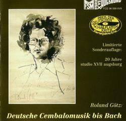 Download Roland Götz - Deutsche Cembalomusik Bis Bach