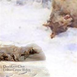 lytte på nettet Dead Raven Choir - Lesbian Corpse Wolves