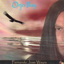 Fernando Jose Wayra - Orjo Illay