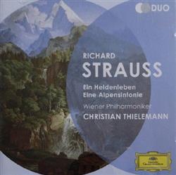 escuchar en línea Richard Strauss Christian Thielemann, Wiener Philharmoniker - Ein Heldenleben Eine Alpensinfonie
