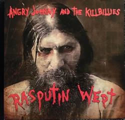 lataa albumi Angry Johnny & The Killbillies - Rasputin Wept