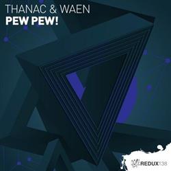 online anhören Thanac & Waen - Pew Pew