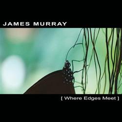 online anhören James Murray - Where Edges Meet