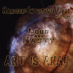 ouvir online Art Is Anal - Loud And Nasty