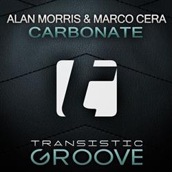 lyssna på nätet Alan Morris & Marco Cera - Carbonate