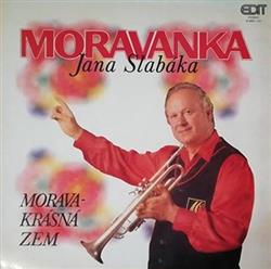 ladda ner album Moravanka Jana Slabáka - Morava Krásná Zem