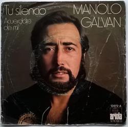 Download Manolo Galván - Tu Silencio Acuérdate De Mí