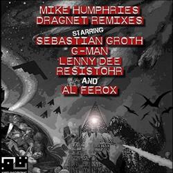 télécharger l'album Mike Humphries - Dragnet Remixes