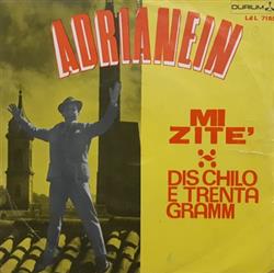 Download Adrianein - Mi Zite Dis Chilo E Trenta Gramm