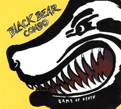 online luisteren Black Bear Combo - Game of Death