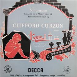 Download Schumann, Clifford Curzon - Fantasia in C Major opus 17 Kinderscenen opus 15