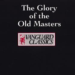 écouter en ligne Various - The Glory Of The Old Masters
