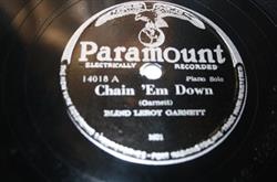 last ned album Blind Leroy Garnett - Chain Em Down Louisiana Glide